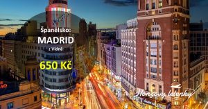 MADRID za pár stovek
